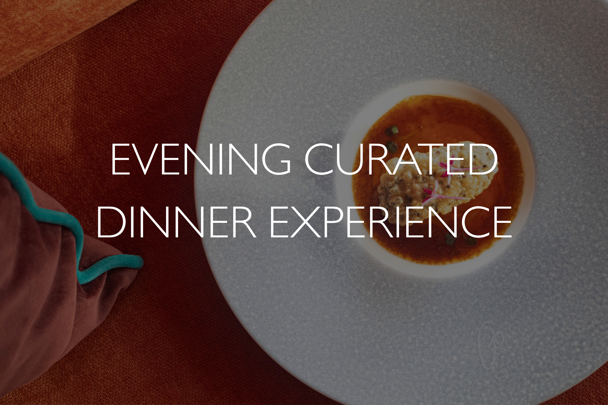 Evening Refined Dinner Experience